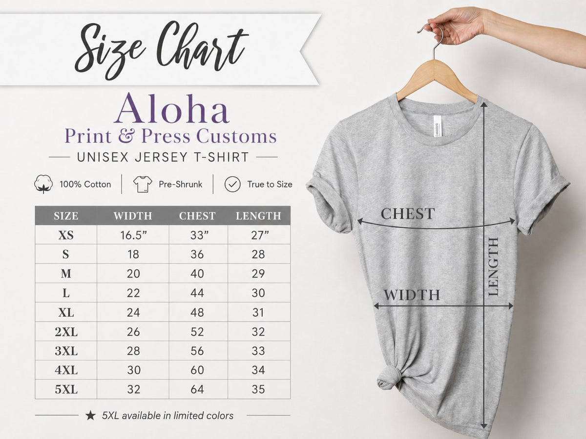 Aloha Print and Press Customs adult unisex T-shirt size chart XS through 5XL